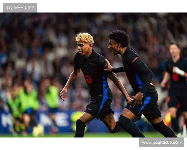 西甲榜首之争加剧巴萨复仇之夜亚马尔回归助力登顶